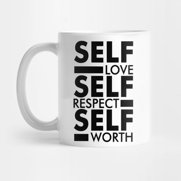 Self love self respect self worth quote by Darksavage